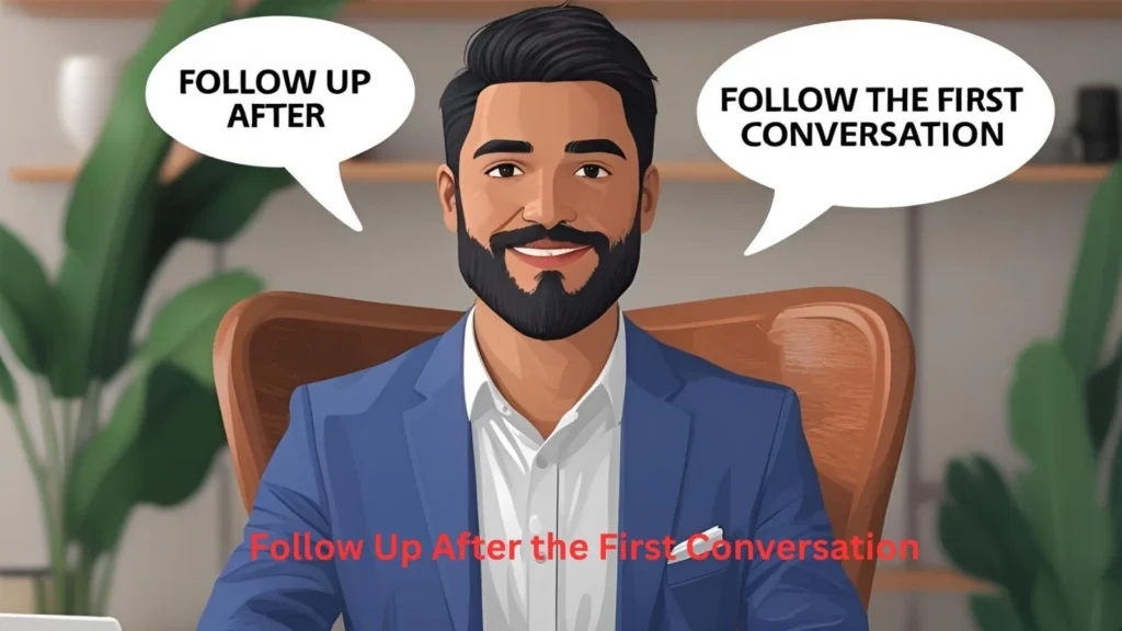 Follow Up After the First Conversation Follow Up After the First Conversation