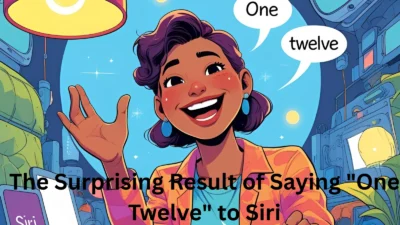 The Surprising Result of Saying "One Twelve" to Siri
