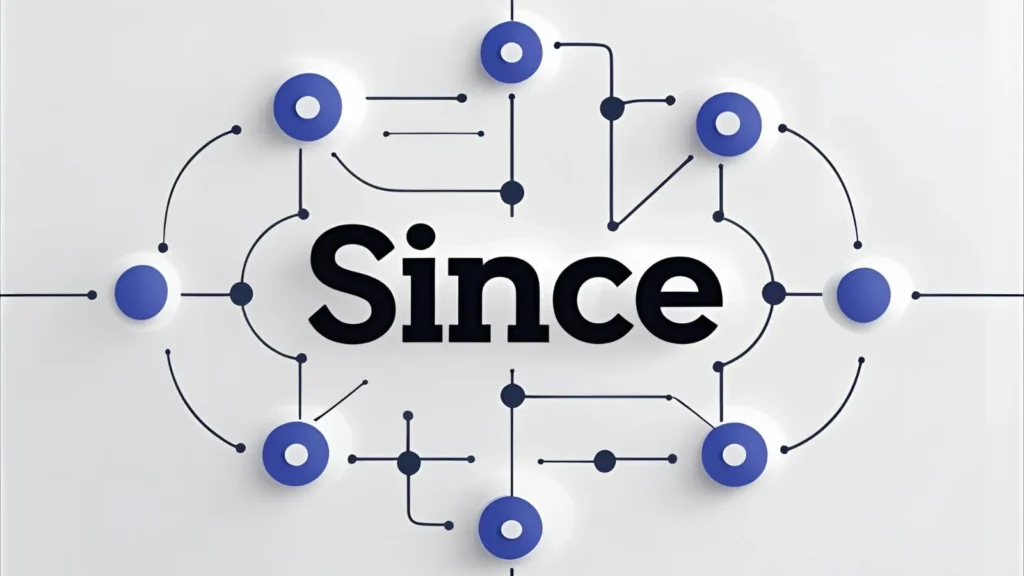 Use “Since” or “As” for Smoother Explanations