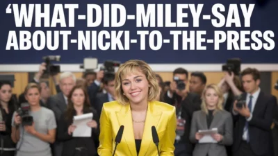 What Did Miley Say About Nicki to the Press?